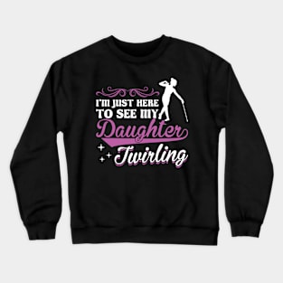 Baton Twirler Mom Dad - Baton Twirler Crewneck Sweatshirt